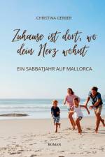 Zuhause ist dort, wo Dein Herz wohnt af Christina Gerber