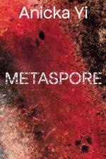 Anicka Yi: Metaspore af Fiammetta Griccioli