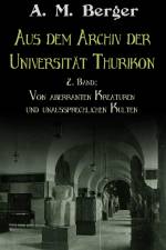 Aus dem Archiv der Universität Thurikon: 2. Band af A. M. Berger
