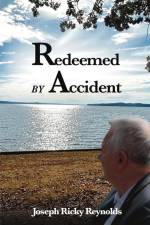 Redeemed by Accident af Joseph Ricky Reynolds