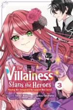 The Villainess Stans the Heroes: Playing the Antagonist to Support Her Faves!, Vol. 3 af Yamori Mitikusa