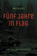 Fünf Jahre in Flag af Martin Bolt