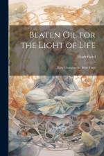 Beaten Oil for the Light of Life af Hugh Baird