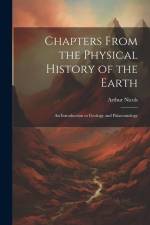 Chapters From the Physical History of the Earth af Arthur Nicols