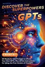 Discover the Superpowers of GPTs af Mark Bitting