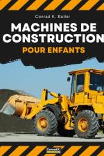 Machines de construction pour enfants af Conrad K. Butler