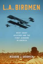L.A. Birdmen af Richard J Goodrich