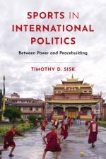Sports in International Politics af Timothy D Sisk