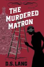 The Murdered Matron af D. S. Lang
