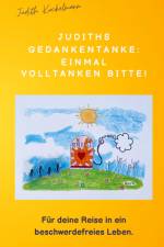 Judiths Gedankentanke: Einmal volltanken bitte! af Judith Kockelmann