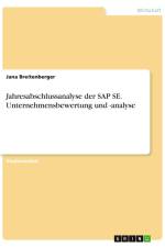 Jahresabschlussanalyse der SAP SE. Unternehmensbewertung und -analyse af Jana Breitenberger