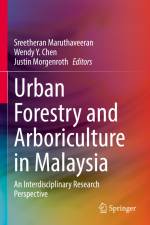 Urban Forestry and Arboriculture in Malaysia af Sreetheran Maruthaveeran