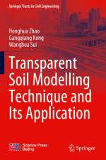 Transparent Soil Modelling Technique and Its Application af Honghua Zhao