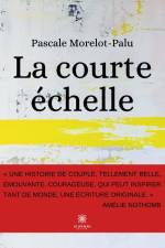 La courte échelle af Pascale Morelot-Palu