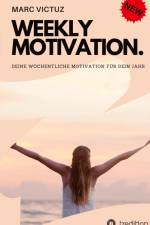 Weekly Motivation. af Marc Victuz