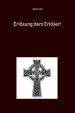 Erlösung dem Erlöser! af Adam Abel