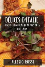Délices d'Italie af Alessio Rossi