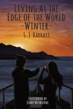 Living at the edge of the World - Winter af S. J. Barratt