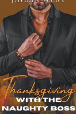 Thanksgiving with the Naughty Boss af Jailaa West