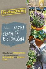 Mein genialer Bio-Balkon af Birgit Schattling