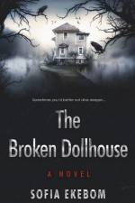 The Broken Dollhouse af Sofia Ekebom