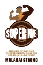 Super Me af Malakai Strong