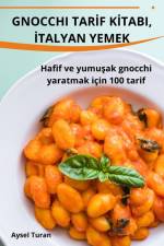 GNOCCHI TAR¿F K¿TABI, ¿TALYAN YEMEK af Aysel Turan