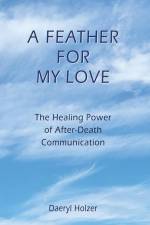 A Feather For My Love af Daeryl Holzer