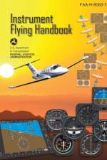 Instrument Flying Handbook, FAA-H-8083-15B (Color Print) af Federal Aviation Administration