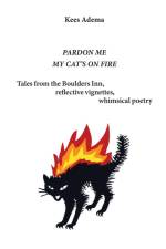 Pardon me. My cat's on fire af Kees Adema