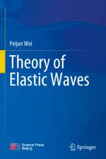 Theory of Elastic Waves af Peijun Wei