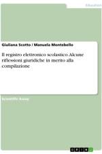 Il registro elettronico scolastico. Alcune riflessioni giuridiche in merito alla compilazione af Manuela Montebello