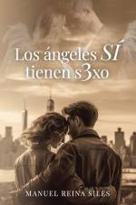 Los ángeles SÍ tienen s3xo af Manuel Reina Siles
