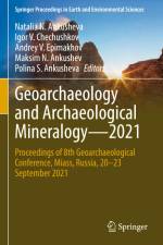 Geoarchaeology and Archaeological Mineralogy¿2021 af Natalia N. Ankusheva