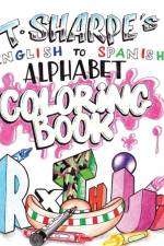T SHARPE's A to Z English to Spanish Coloring Book af Tyrone Sharpe
