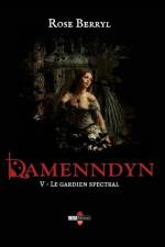 Damenndyn - Le gardien spectral af Rose Berryl