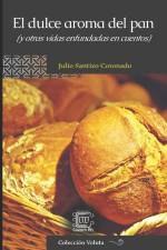 El dulce aroma del pan af Julio Santizo Coronado