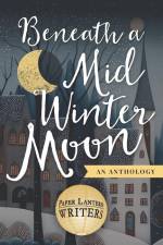 Beneath a Midwinter Moon af Anne M Beggs