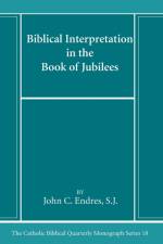 Biblical Interpretation in the Book of Jubilees
