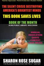 THIS BOOK SAVES LIVES! The Silent Crisis Destroying America's Brightest Minds af Sharon Esther Sugar