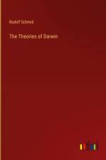 The Theories of Darwin af Rudolf Schmid