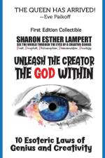 Unleash the Creator The God Within - 5 Star Reviews af Sharon Esther Lampert