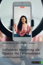 Influencer Marketing als Chance für Unternehmen. Erfolgsfaktoren, Kooperationsformen, Mumpreneurs und Kidfluencer af GRIN Verlag (Hrsg.