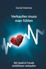 Verkaufen muss man fühlen af Daniel Malchar