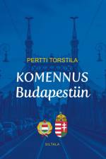 Komennus Budapestiin af Pertti Torstila