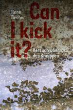 Can I kick it? af René Becher