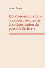 120 Propositions dans la raison privative de la catégorisation du possible Série 4-3 af Helder Serpa
