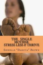 The Single Mother af Shirelle Brown