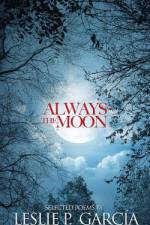Always the Moon af Leslie P Garcia