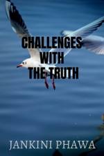 Challenges with the truth af Jankini Phawa